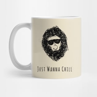 Just Wanna Chill Mug